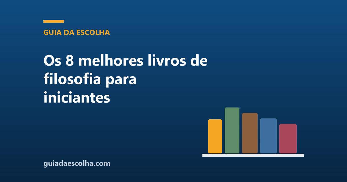 Os 8 melhores livros de filosofia para iniciantes