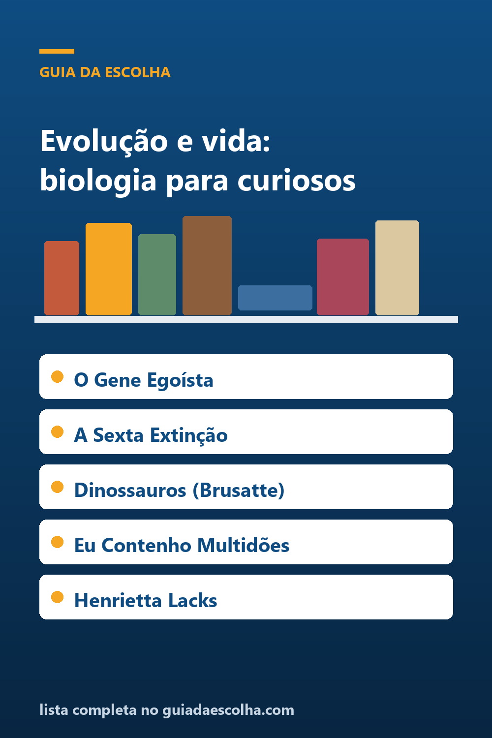 Biologia e evolução: os 6 melhores livros sobre a vida para curiosos — Guia da Escolha