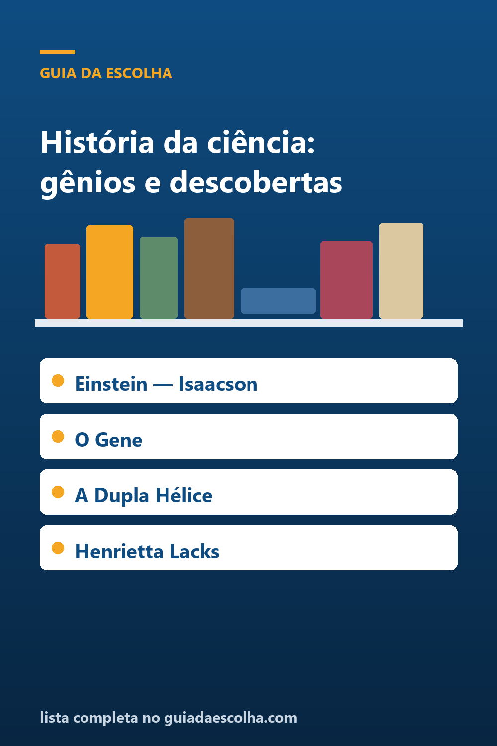 História da ciência: os 6 melhores livros sobre gênios e descobertas — Guia da Escolha
