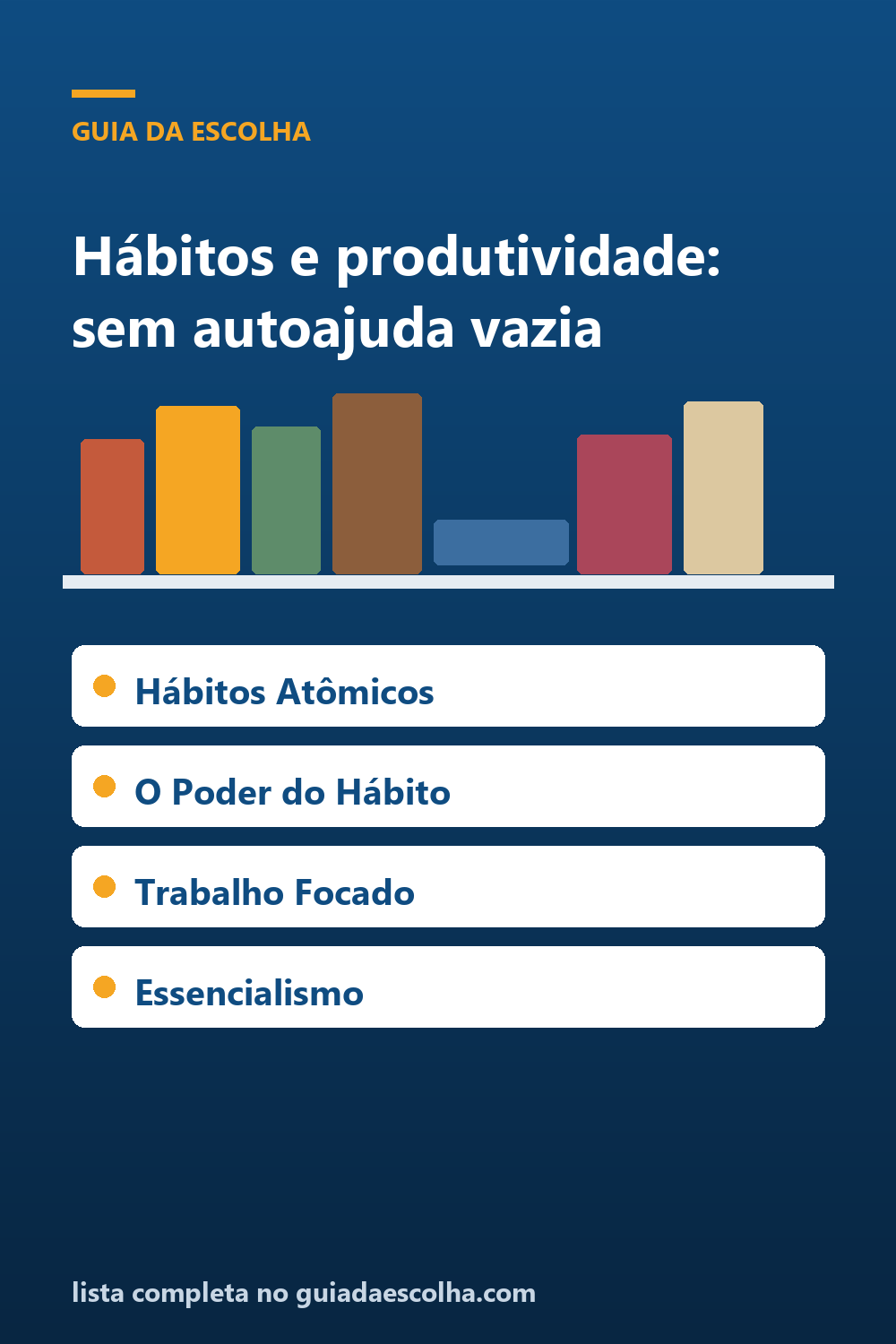 Hábitos e produtividade: os 6 melhores livros que realmente funcionam — Guia da Escolha