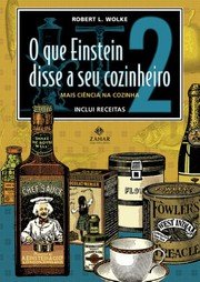 Capa: O Que Einstein Disse a Seu Cozinheiro