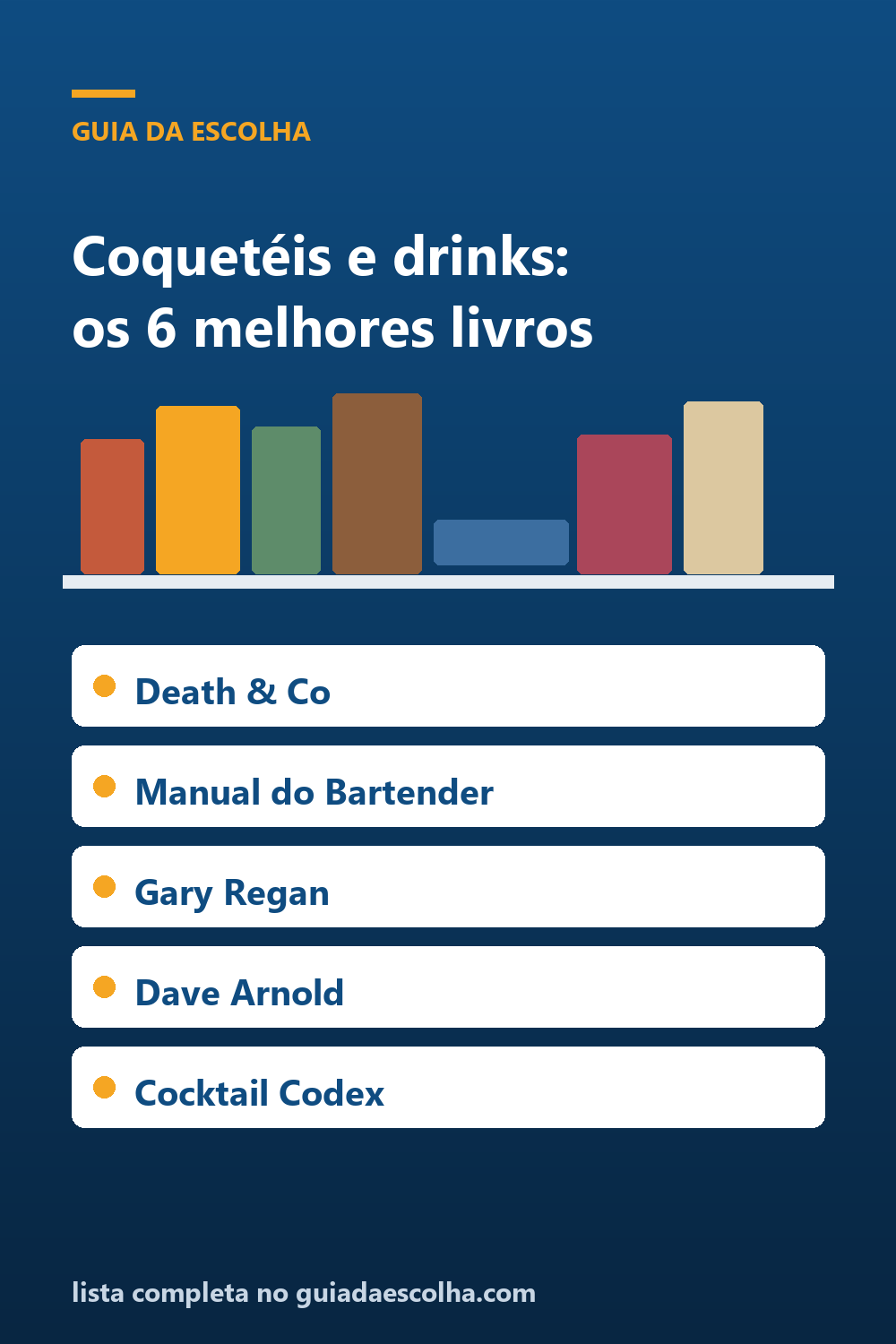 Coquetéis e drinks: os 6 melhores livros para fazer bar em casa como um bartender — Guia da Escolha